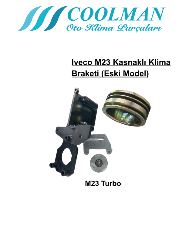 Iveco M23 Kasnaklı Klima Braketi (Eski Model)